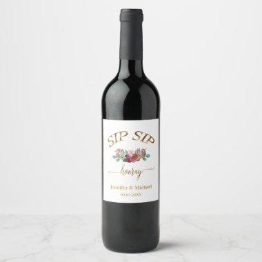 Custom "SIP SIP HOORAY Flowers Wine Label