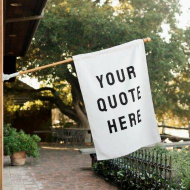 Custom Your Quote Here Personalized Text Outdoor House Flag