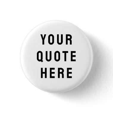Custom Your Quote Here Personalized Text Present Button