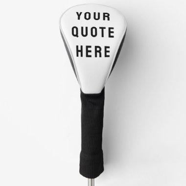 Custom Your Quote Here Personalized Text Present Golf Head Cover