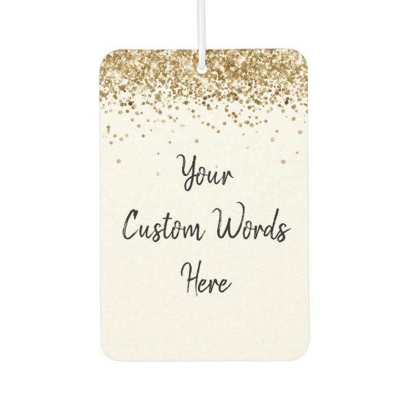 Custom Your Quote Here Personalized White Gold Car Air Freshener