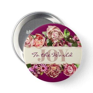 Customizable Vintage Girly Floral Joy To The World Button