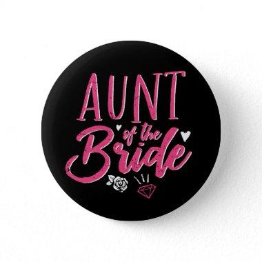Cute Aunt of The Bride Pink Calligraphy Script Button