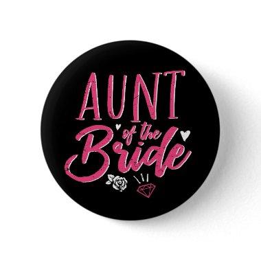 Cute Aunt of The Bride Pink Calligraphy Script Button