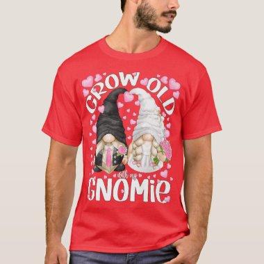 Cute Bride And Groom Gnomes QuoteGrow Old With My T-Shirt