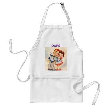Cute His and Hers Apron "Ours"