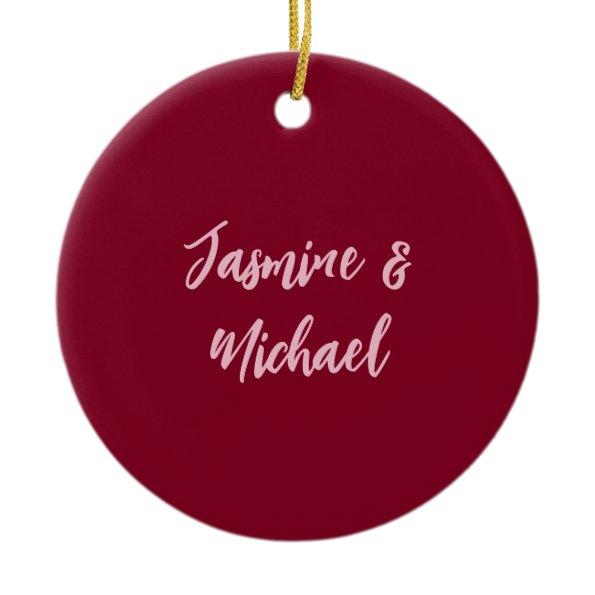 Cute Minimalist Burgundy Red Calligraphy Own Name Ceramic Ornament