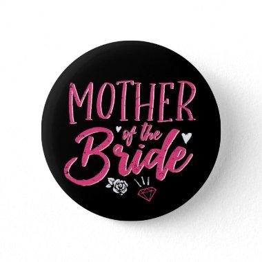 Cute Mother of The Bride Pink Calligraphy Script Button