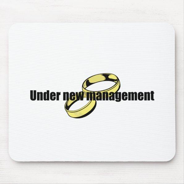 Cute "Under New Management" Wedding design Mouse Pad