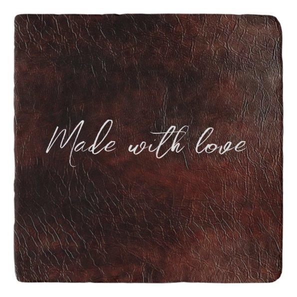 Dark Chocolate Brown Faux Leather Love Quote Trivet