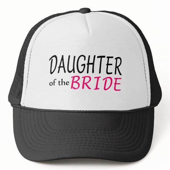 Daughter Of The Bride Trucker Hat