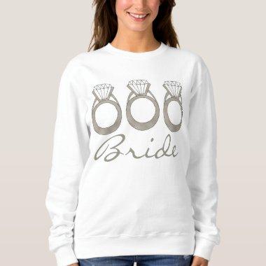 Diamond Engagement Ring Wedding BRIDE Sweatshirt