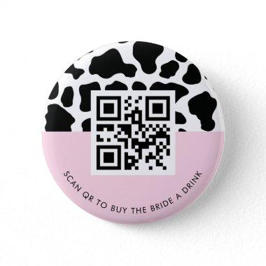 Disco Cowgirl Buy The Bride a Drink QR Code Pink Button