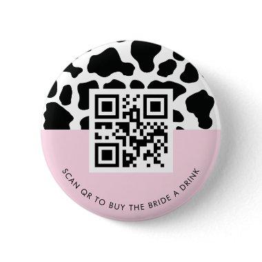 Disco Cowgirl Buy The Bride a Drink QR Code Pink Button