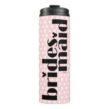 Disney's Minnie Mouse Bridesmaid - Polka Dot Thermal Tumbler