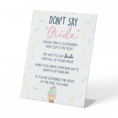 Don't Say Bride Ice Cream Bridal Shower Party Game Pedestal Sign