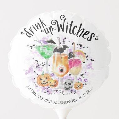 Drink up Witches Cocktail Halloween Bridal Shower Balloon