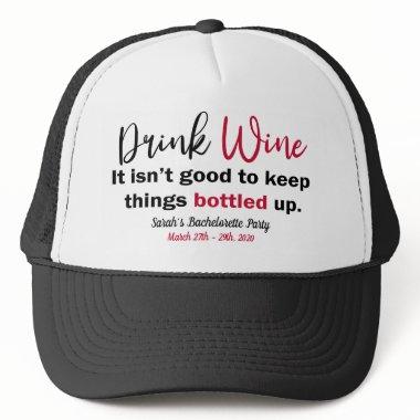 Drink Wine Funny Saying Personalized Trucker Hat