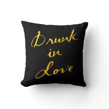 Drunk in Love Gold & Black Pillow