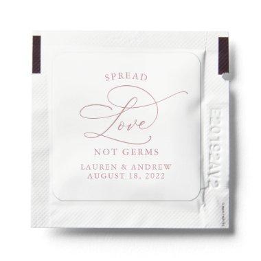 Dusty Rose and Blush Spread Love Not Germs Hand Sanitizer Packet