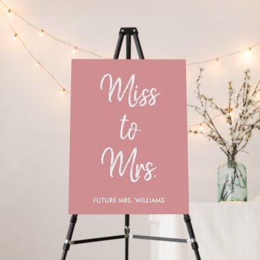 Dusty Rose Miss to Mrs Welcome to  Foam Board