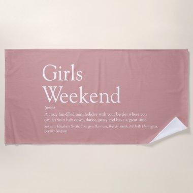 Dusty Rose Personalized Girls Weekend Definition Beach Towel