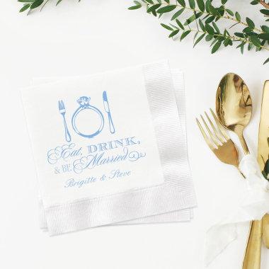 Eat Drink and Be Married Blue Wedding Monogram Napkins