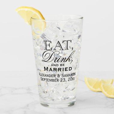 Eat, Drink, and Be Married Custom Wedding Glass
