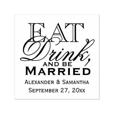 Eat, Drink, and Be Married Custom Wedding Self-inking Stamp