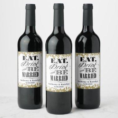 Eat Drink and Be Married Glitter Gold Custom Wine Label