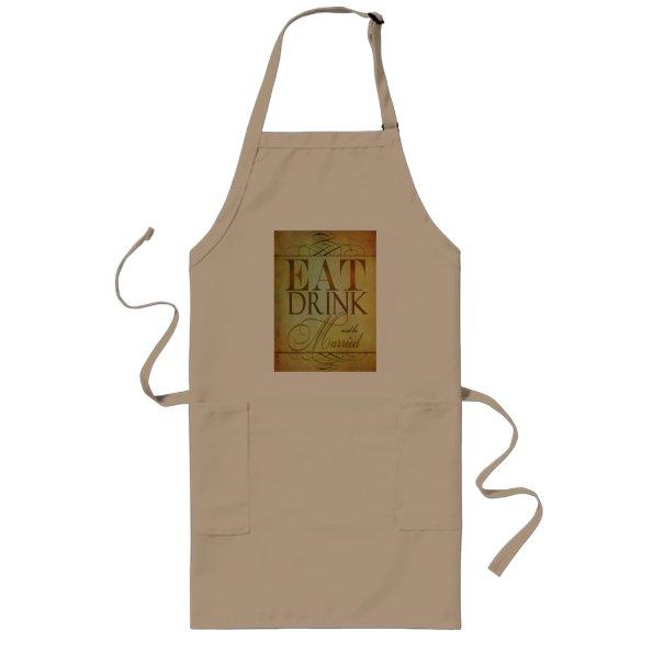 Eat Drink and be Married Long Apron