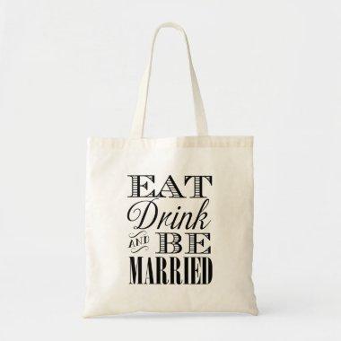 Eat Drink and Be Married Wedding Tote