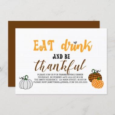 Eat Drink And Be Thankful Thanksgiving Party Invitations