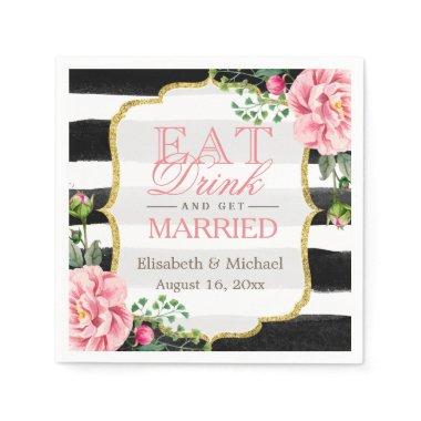 Eat Drink and Get Married Elegant Floral Stripes Napkins