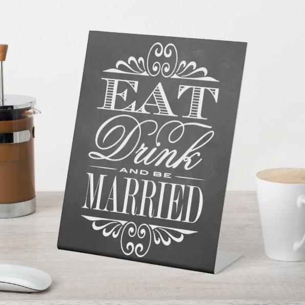 Eat, Drink & Be Married Chalkboard Wedding Pedestal Sign