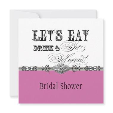 Eat, Drink n Get Married Bridal Shower Invitations