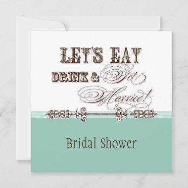 Eat, Drink n Get Married Bridal Shower Invitations