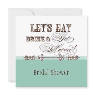 Eat, Drink n Get Married Bridal Shower Invitations