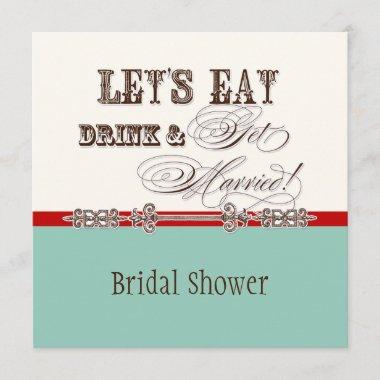 Eat, Drink n Get Married Bridal Shower Vintage Invitations