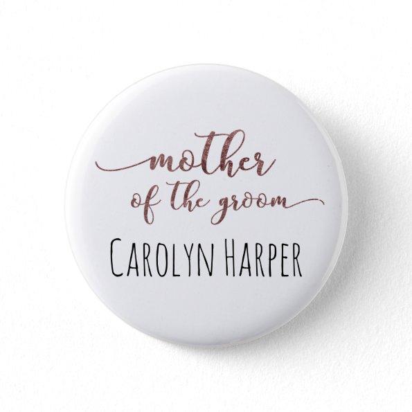 Editable Mother of the Groom Rose Gold Glitter 1 Pinback Button