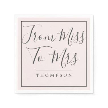Elegant From Miss to Mrs  Blush Paper Napkins