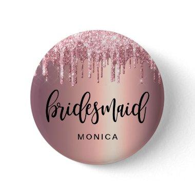 Elegant rose gold glitter drips bridesmaid button