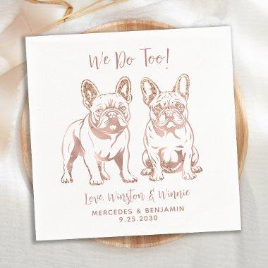 Elegant We Do Too French Bulldog Rose Gold Wedding Napkins