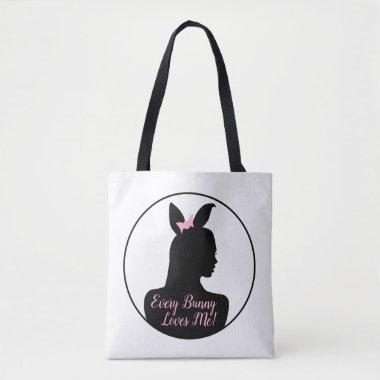 Every Bunny Loves Me! Bunny Girl Tote Bag