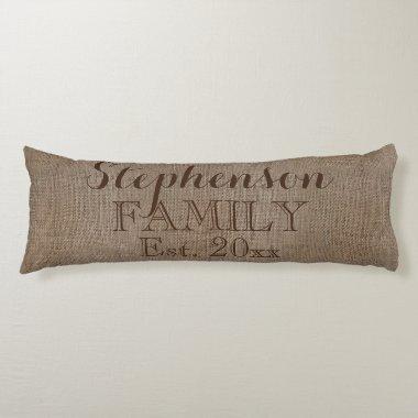 Family Name Burlap Rustic Body Pillow