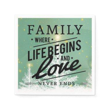 Family where life begins and love never ends paper napkins