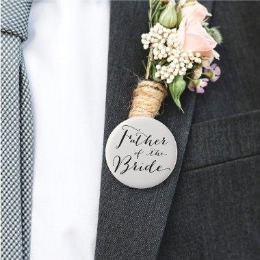 Father of the Bride Classic Script Wedding Party Pinback Button