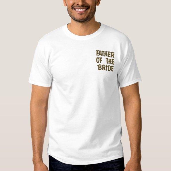 FATHER OF THE BRIDE EMBROIDERED T-Shirt