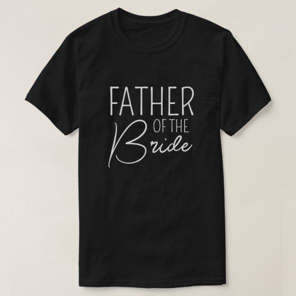 Father of The Bride - Family Wedding T-Shirt