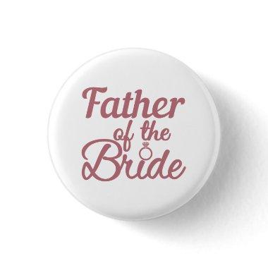 Father Of The Bride Wedding Family Matching Button